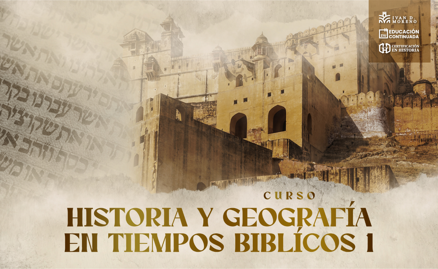 Historia y Geografía en Tiempos Bíblicos 1
