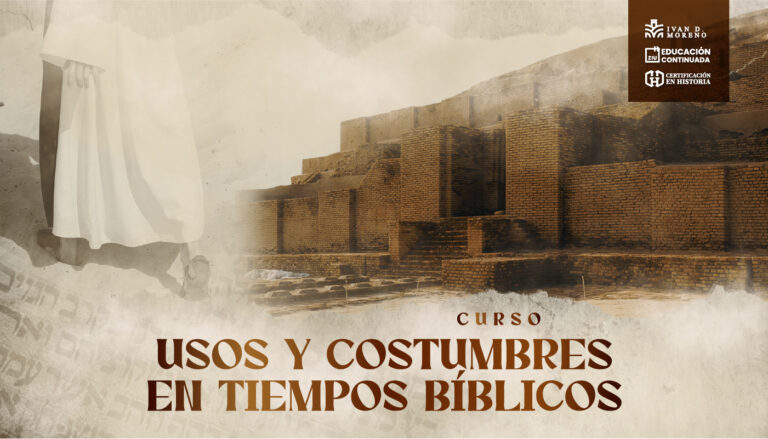 Usos y Costumbres en Tiempos Bíblicos