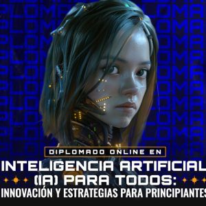Diplomado Online en Inteligencia Artificial para Todos
