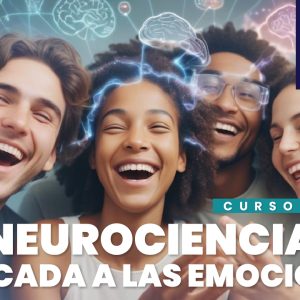 Neurociencia Aplicada a las Emociones - Curso 1 - Dr Iván Darío Moreno - [1 Crédito]